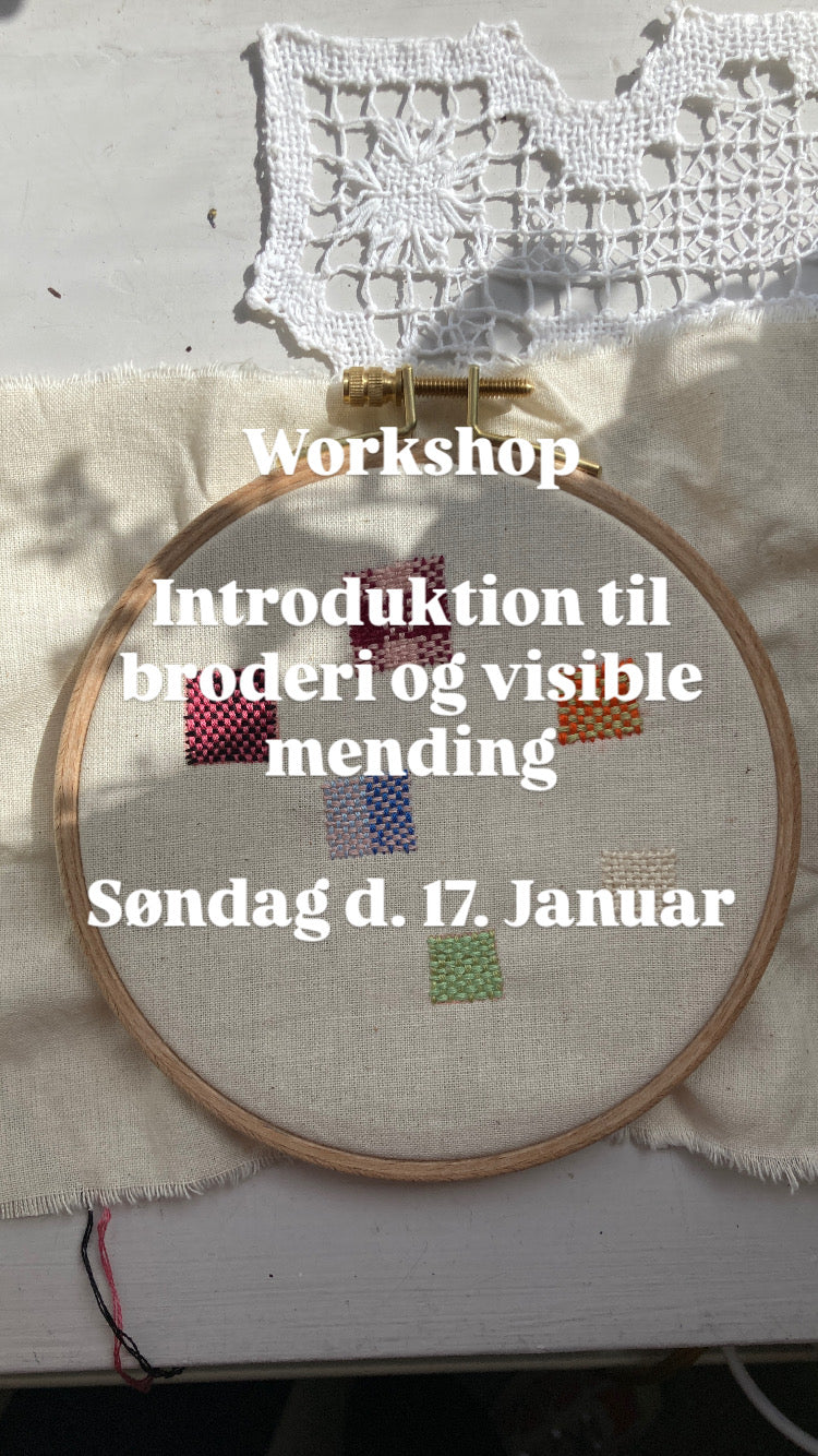 Workshop - Introduktion til broderi og visible mending (Begynder niveau) København